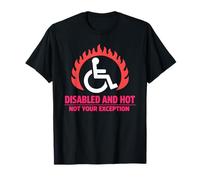 Disabled and Hot Disability Pride Body Positive Confidence T-Shirt
