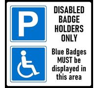 Disabled badge holders only, blue badge MUST be displayed in this area, safety sign - Self adhesive sticker (200mm x 200mm)