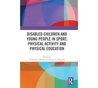 Disabled Children and Young People in Sport, Physical Activity and Physical Education