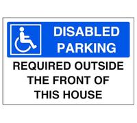 Disabled parking required outside the front of this house - parking sign - disable signage - High tack self-adhesive sticker (300mm x 200mm) Viewing Distance within 7m.