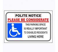 DISABLED PARKING SIGN POLITE TO MAKE AWARE RESIDENTS ‘PLEASE BE CONSIDERATE’ (Black Red Blue White, 300MM X 200MM)