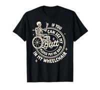 Disabled Pride Disability Wheelchair If You Can See My Butt T-Shirt