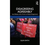 Disagreeing Agreeably: Issue Debates with a Primer on Political Disagreement