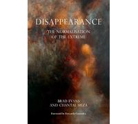 Disappearance: The Normalisation of the Extreme