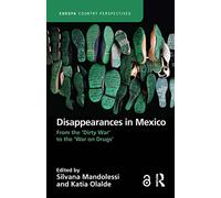 Disappearances in Mexico: From the 'Dirty War' to the 'War on Drugs' (Europa Country Perspectives)