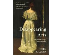 Disappearing Acts: The Real Mackay’s Granddaughter