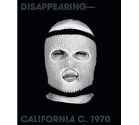 Disappearing California C. 1970: Bas Jan Ader, Chris Burden, Jack Goldstein
