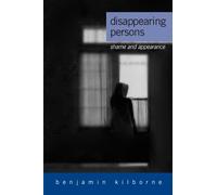 Disappearing Persons: Shame and Appearance (Suny Series in Psychoanalysis and Culture)