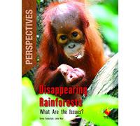 Disappearing Rainforests: What Are the Issues?