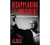 Disappearing the President: Trump, Truth Social, and the Fight for the Republic