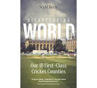 Disappearing World: Our 18 First Class Cricket Counties