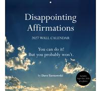 Disappointing Affirmations 2027 Wall Calendar