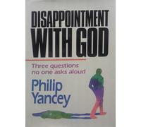 Disappointment With God: 3 Questions No One Asks Aloud