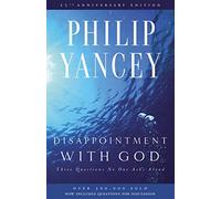 Disappointment with God: Three Questions No One Asks Aloud