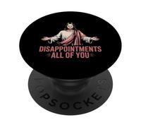 Disappointments All of You Funny Jesus Christian Meme Christ PopSockets Adhesive PopGrip