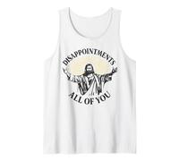 Disappointments Jesus All Of You Christian Meme Easter Tank Top