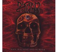 Disarm Goliath - Man Machine And Murder
