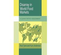 Disarray in World Food Markets – A Quantitative Assessment (Trade and Development)
