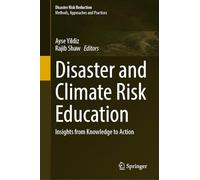 Disaster and Climate Risk Education: Insights from Knowledge to Action (Disaster Risk Reduction)