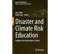 Disaster and Climate Risk Education: Insights from Knowledge to Action (Disaster Risk Reduction)