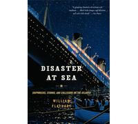 Disaster at Sea - Shipwrecks, Storms and Collisions on the Atlantic