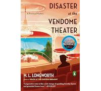 Disaster at the Vendome Theater: 10 (A Provençal Mystery)