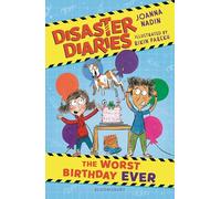 Disaster Diaries: The Worst Birthday Ever : The hilarious new series from the creators of The Worst Class in the World