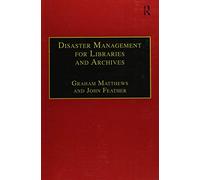 Disaster Management for Libraries and Archives