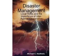 Disaster Management: Local Roles and the Importance of Inter Agency Cooperation