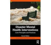 Disaster Mental Health Interventions: Core Principles and Practices