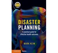 Disaster Planning: A Practical Guide for Effective Health Outcomes