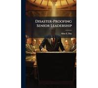 Disaster-Proofing Senior Leadership