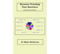 Disaster Proofing Your Business: Business Continuity (Business Self-Help)