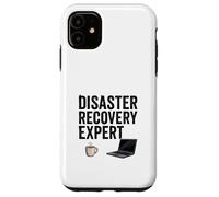 Disaster Recovery Expert Coffee Humor Case for iPhone 11