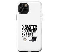 Disaster Recovery Expert Coffee Humor Case for iPhone 11 Pro