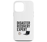 Disaster Recovery Expert Coffee Humor Case for iPhone 13 Pro Max
