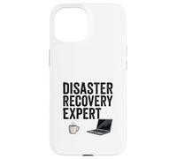 Disaster Recovery Expert Coffee Humor Case for iPhone 15