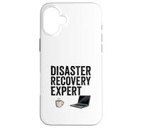 Disaster Recovery Expert Coffee Humor Case for iPhone 16 Plus