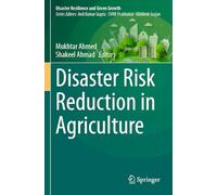 Disaster Risk Reduction in Agriculture (Disaster Resilience and Green Growth)