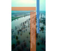 Disaster Risk Reduction Strategies for Resilient Communities: Advancing Climate Adaptation, Emergency Management, Sustainable Development, Urban Planning, and Resilience Building