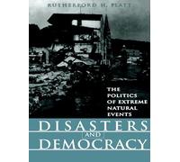 Disasters and Democracy: The Politics Of Extreme Natural Events