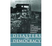 DISASTERS AND DEMOCRAY: THE POLITICS OF EXTREME NA: The Politics Of Extreme Natural Events