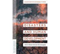 Disasters and Development: An Earth Institute Sustainability Primer (Columbia University Earth Institute Sustainability Primers)