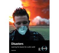 Disasters: Learning the Lessons for a Safer World