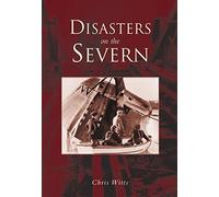 Disasters on the Severn