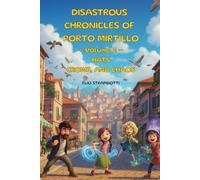 DISASTROUS CHRONICLES OF PORTO MIRTILLO Volume 2: Hats, Crows, and Chaos