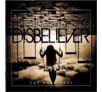 Disbeliever - The Dark Days