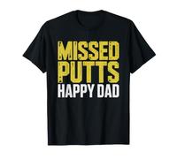 Disc Golf Dad Misses Putts Always Smiling Attitude Missed T-Shirt