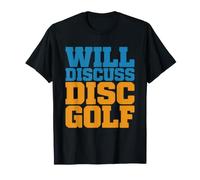 Disc Golf Dad Will Talk About Constantly Humor T-Shirt