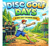 Disc Golf Days: A Relaxing Coloring Book for Disc Golf Lovers